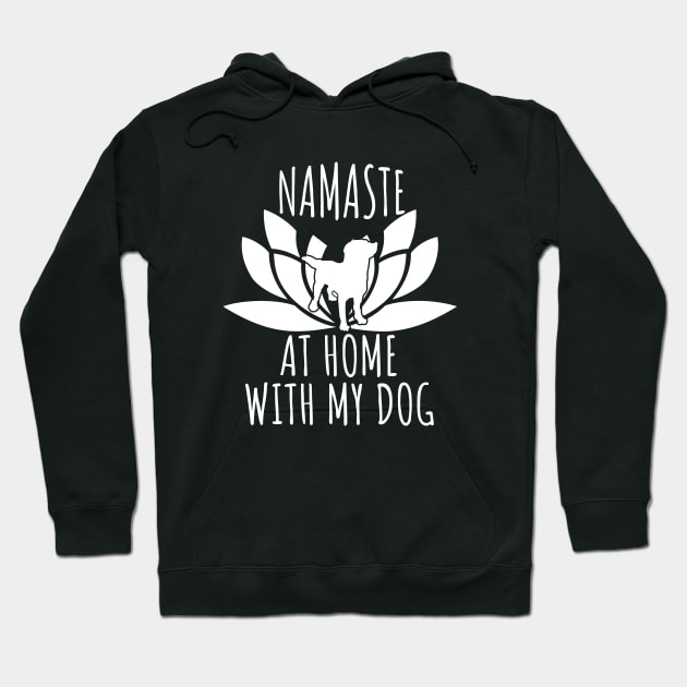 Namaste At Home With My Dog Hoodie by LunaMay